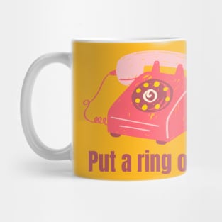 Put a ring on it Mug